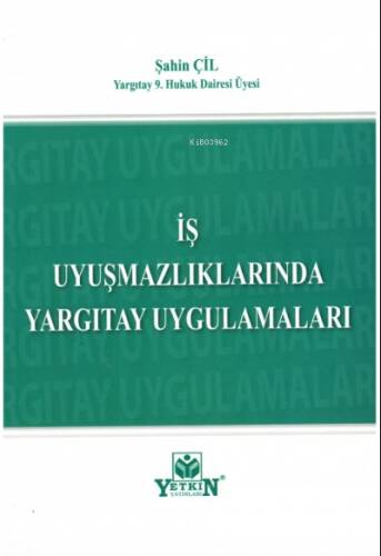 İş Uyuşmazlıklarında Yargıtay Uygulamaları - 1