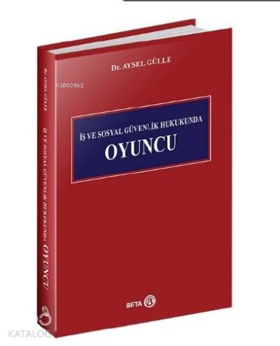 İş ve Sosyal Güvenlik Hukukunda Oyuncu - 1