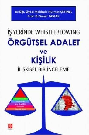 İş Yerinde Whistleblowing Örgütsel Adalet ve Kişilik İlişkisel Bir İnceleme - 1