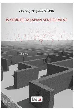 İş Yerinde Yaşanan Sendromlar - 1