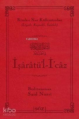 İşaratü'l - İ'caz (Çanta Boy); Risale-i Nur Külliyatından Lügatlı, Kaynaklı, İndeksli - 1