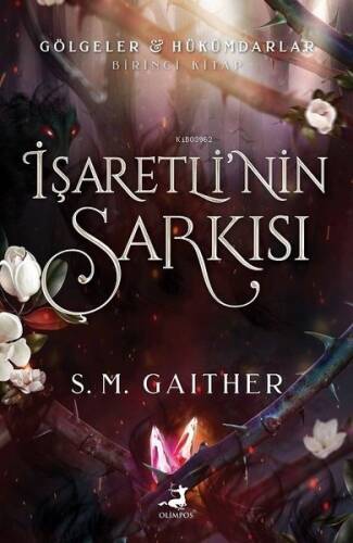 İşaretli'nin Şarkısı - Gölgeler Hükümdarlar Birinci Kitap - 1