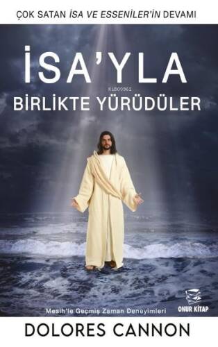 İsa'yla Birlikte Yürüdüler - 1