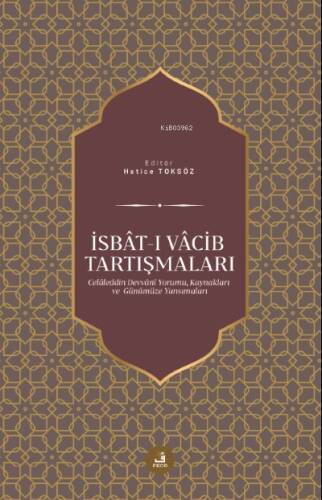 İsbât-ı Vâcib Tartışmaları - 1