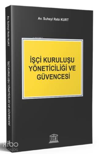 İşçi Kuruluşu Yöneticiliği ve Güvencesi - 1