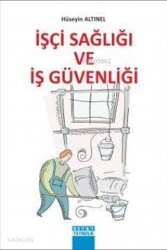 İşçi Sağlığı ve İş Güvenliği - 1