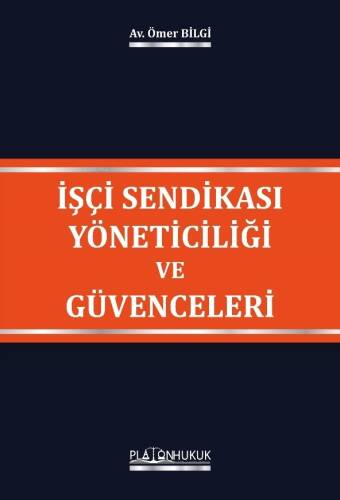 İşçi Sendikası Yöneticiliği ve Güvenceleri - 1