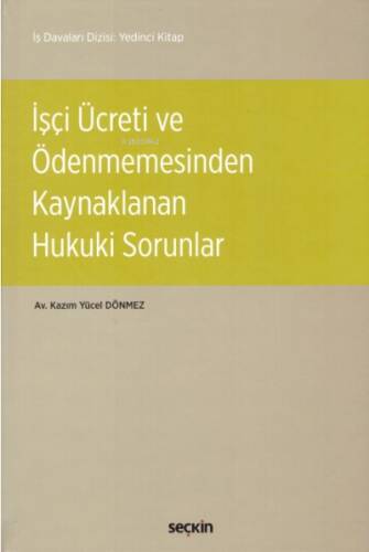 İşçi Ücreti ve Ödenmemesinden Kaynaklanan Hukuki Sorunlar - 1