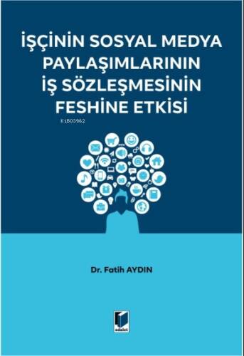 İşçinin Sosyal Medya Paylaşımlarının İş Sözleşmesinin Feshine Etkisi - 1