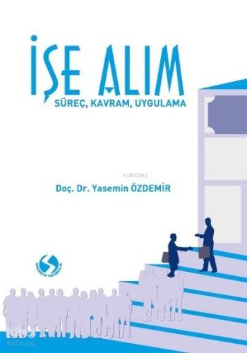 İşe Alım;Süreç, Kavram, Uygulama - 1