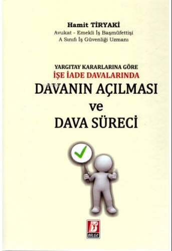 İşe İade Davalarında Davanın Açılması ve Dava Süreci - 1