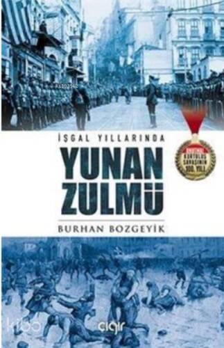 İşgal Yıllarında Yunan Zulmü - 1