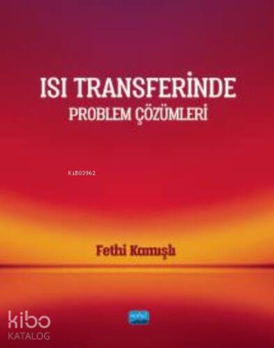 Isı Transferinde Problem Çözümleri - 1