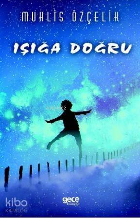 Işığa Doğru - 1