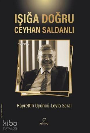 Işığa Doğru – Ceyhan Saldanlı - 1