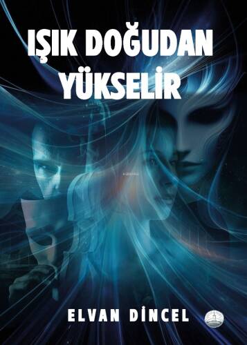 Işık Doğudan Yükselir - 1