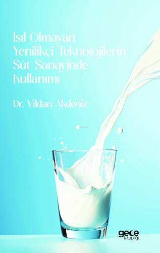 Isıl Olmayan Yenilikçi Teknolojilerin Süt Sanayinde Kullanımı - 1