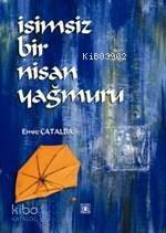 İsimsiz Bir Nisan Yağmuru - 1