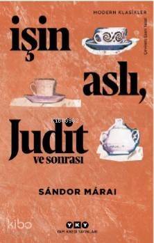 İşin Aslı, Judit ve Sonrası - 1