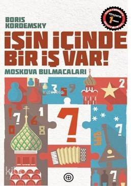 İşin İçinde Bir İş Var; Moskova Bulmacaları - 1