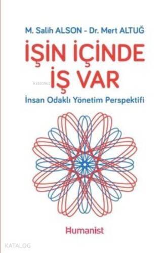 İşin İçinde İş Var: İnsan Odaklı Yönetim Perspektifi - 1