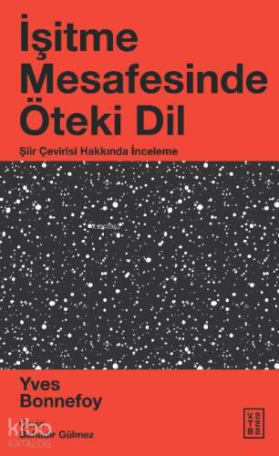 İşitme Mesafesinde Öteki Dil;Şiir Çevirisi Hakkında İnceleme - 1