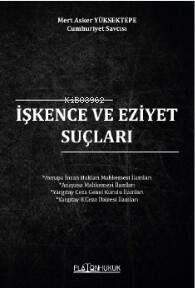 İşkence Ve Eziyet Suçu - 1