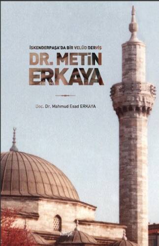 İskenderpaşa’da Bir Velûd Derviş Dr. Metin Erkaya - 1