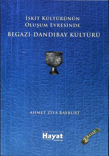 İskit Kültürünün Oluşum Evresinde Begazı-Dandıbay Kültürü - 1