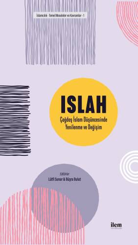 ISLAH: Çağdaş İslam Düşüncesinde Yenilenme ve Değişim - 1