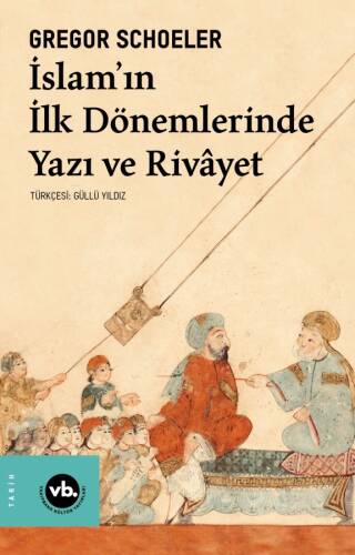 İslam'ın İlk Dönemlerinde Yazı ve Rivayet - 1