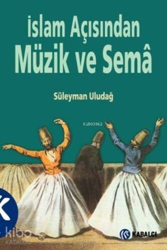 İslam Açısından Müzik ve Semâ - 1