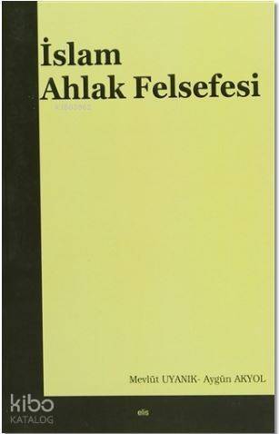 İslam Ahlak Felsefesi - 1