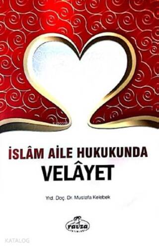 İslam Aile Hukukunda Velâyet - 1