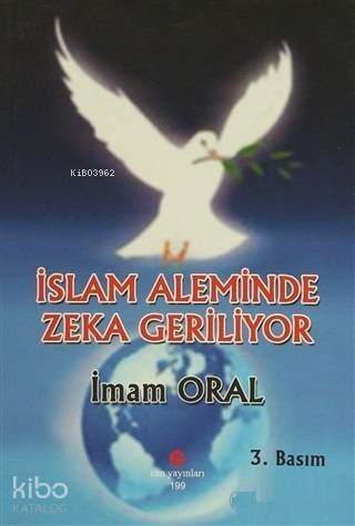 İslam Aleminde Zeka Geriliyor - 1