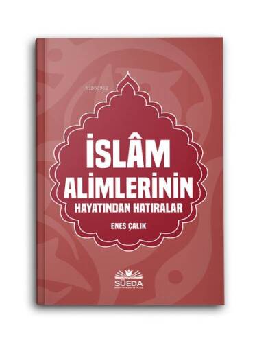 İslam Alimlerinin Hayatından Hatıralar - 1