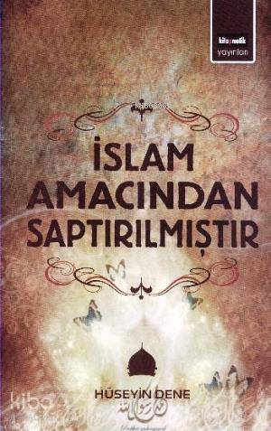 İslam Amacından Saptırılmıştır - 1