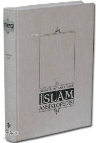 İslam Ansiklopedisi 1. Cilt; (Ab-ı Hayat - Ahkamu'ş-Şeriyye) - 1