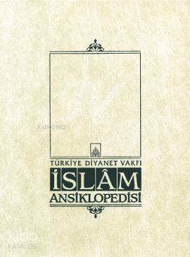 İslam Ansiklopedisi 38. Cilt - Suyolcu - Şerif en-Nisâbûri - 1