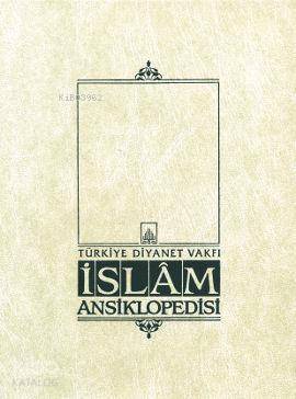 İslam Ansiklopedisi 39. Cilt; (Şerif Paşa - Tanzanya) - 1