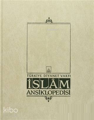 İslam Ansiklopedisi Cilt: 11 Elbistan Eymir - 1