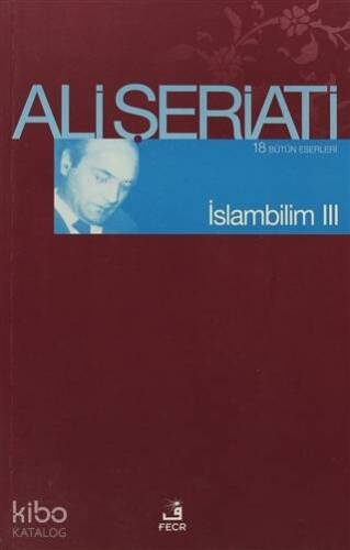 İslam Bilim - 3; Bütün Eserleri 18 - 1