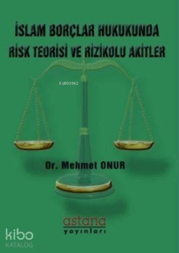 İslam Borçlar Hukukunda Risk Teorisi ve Rizikolu Akitler - 1