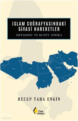 İslam Coğrafyasındaki Siyasi Hareketler;Ortadoğu ve Kuzey Afrika - 1