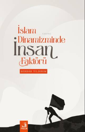 İslam Dinamizminde İnsan Faktörü - 1