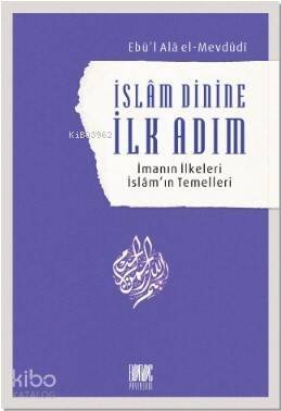 İslam Dinine İlk Adım; İmanın İlkeleri İslâm'ın Temelleri - 1