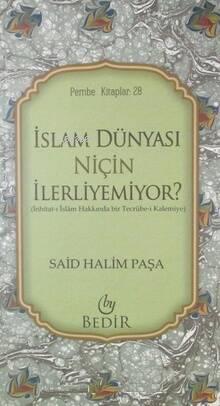 İslam Dünyası Niçin İlerliyemiyor? - 1