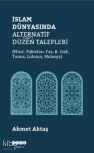 İslam Dünyasında Alternatif Düzen Talepleri - 1