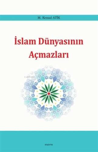 İslam Dünyasının Açmazları - 1