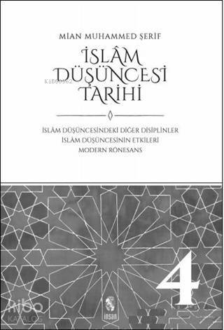 İslam Düşüncesi Tarihi 4; İslam Düşüncesindeki Diğer Disiplinler İslam Düşüncesinin Etkileri Modern Rönesans - 1